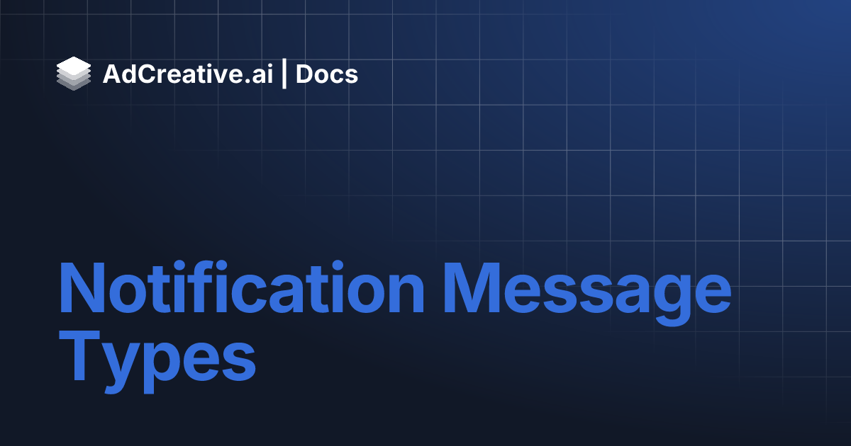 notification-message-types-adcreative-ai-docs